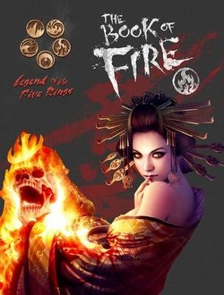 Legend of the Five Rings [L5R] Role Playing Game [RPG]: 4th Edition Book of Fire Book (HC)