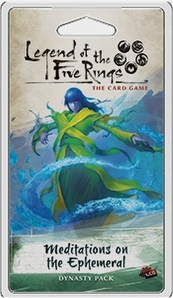 Legend of the Five Rings (L5R) LCG: Imperial Cycle - Meditations on the Ephemeral Dynasty Pack
