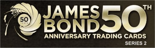 James Bond 50th Anniversary Series 2 Trading Cards Box Case [12 boxes]